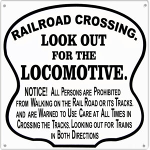 Railroad Crossing Look Out For Locomotive Notice Sign 12"x 12"