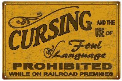 Railroad Cursing Prohibited Warning  Caution Sign