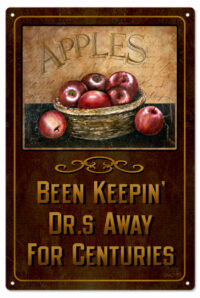 Apples Been Keepin Drs Away for Centuries Sign 12x18