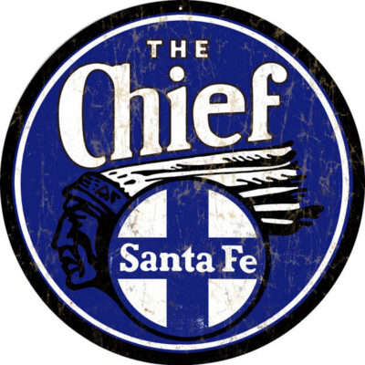 Blue Round Santa Fe The Chief Railroad Sign