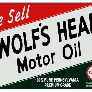 We Sell Wolf Head Motor Oil  Aluminum Sign Available In Two Sizes