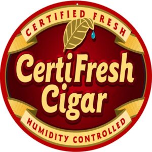 Certi Fresh Cigar Humidity Control Sign 14 Round