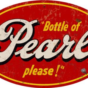 Pearl Beer Reproduction Restaurant And Bar Metal Sign 9x14 Oval