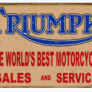Triumph The Worlds Best Motorcycle Sales And Service Sign