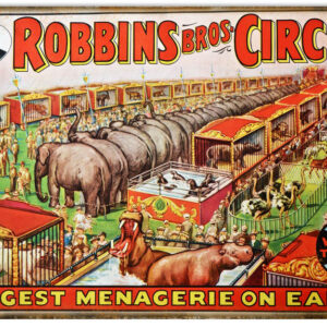 Robbins Bros Circus Largest Menagerie On Earth Sign.