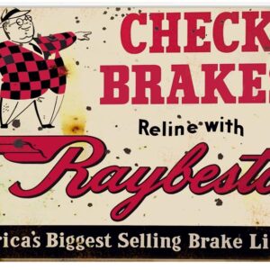 Reproduction Raybestos Check Brake Sign