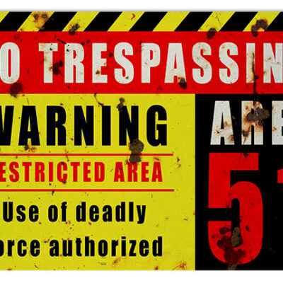 Reproduction NO TRESPASSING WARNING RESTRICTED AREA 51 Use of deadly force authorized Metal Sign