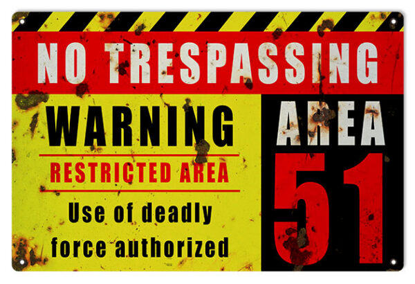Reproduction NO TRESPASSING WARNING RESTRICTED AREA 51 Use of deadly force authorized Metal Sign