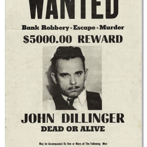 Wanted John Dillinger Dead Or Alive Sign. 12"x18"