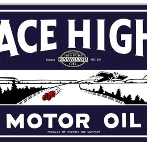 Ace High Motor Oil Sign. 12x18