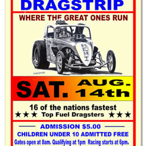 US-30 Dragstrip Sat. Aug 14th Motor Speedway Sign. 12x18