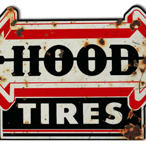 Aged Hood Tires Laser Cut Out Garage Shop Reproduction Sign 15x24