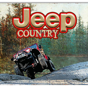 4 Wheeling Jeep Country Reproduction Sign By Phil Hamilton 12x18