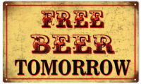 Free Beer Tomorrow Bar Sign 8x14