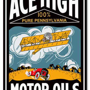 Ace High Motor Oils Reproduction Large Sign 16x24