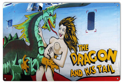 Nose Art Dragon And His Tail Reproduction Aviation Sign 12"x18"