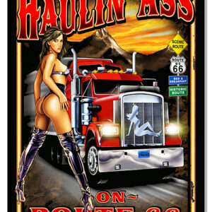 Route 66 Haulin Ass Garage Art Sign By Steve McDonald 12x18