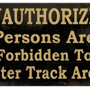 Vintage Forbidden To Enter Track Area Sign 8x14