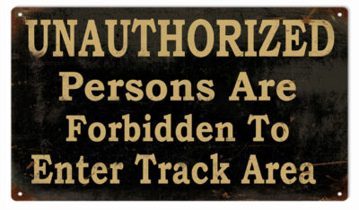 Vintage Forbidden To Enter Track Area Sign 8x14