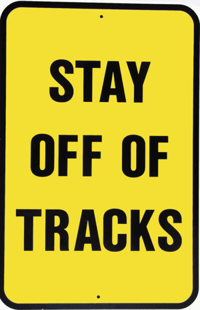 Stay Off Of Tracks Railroad Sign 12"x18"