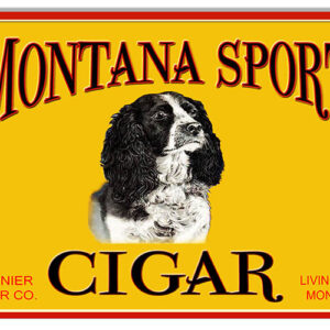 Montana Sport Tobacco Reproduction Cigar Metal Sign 12x18