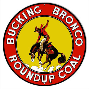 Bucking Bronco Roundup Coal Reproduction Country Metal Sign14x14 Round