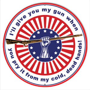 Pry My Gun War Metal Sign By Rudy Edwards 14x14 Round
