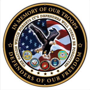 In Memory Of Our Troops metal Sign Rudy Edwards 14x14 Round