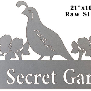 Quail Secret Garden Cut Out Raw Steel Metal Sign 10x21