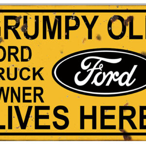 Grumpy Old Ford Owner Reproduction Garage Shop Metal Sign 12x18