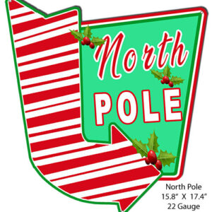 North Pole Holiday, Christmas, Metal Cut Out Sign 15.8"x17.4" RVG1412S