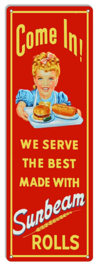 Sunbeam Rolls We Serve The Best Reproduction Metal Sign Nostalgic Ad 6"x18" RVG1481