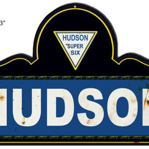 Hudson Super Six Vintage Metal Cut Out Sign Aged Looking Garage Shop Art RVG1489S