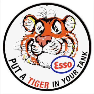 Esso Put A Tiger In Your Tank Reproduction Metal Sign