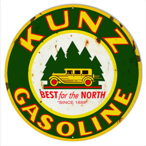 Kunz Gasoline Best For The North Vintage Reproduction Metal Sign
