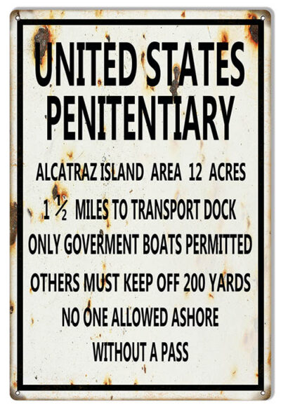 Alcatraz US Penitentiary Reproduction Metal Sign 3 Sizes to Choose