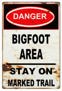 Danger Big Foot Sign Vintage Metal Looking 3 Sizes To Choose From