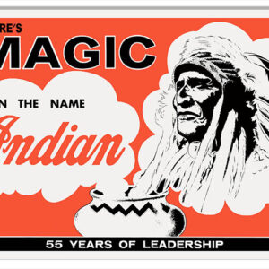 Theres Magic In The Name Indian Reproduction Metal Sign