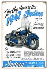 1947 Indian Luxury Motorcycle Reproduction Metal Sign