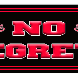 No Regrets In Red And Black Metal Sign 6x18