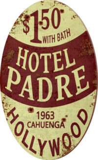 Hotel Padre 1928 Oval Metal Sign By Artist Michael Fishel 11x18