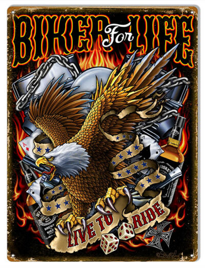 Bikers For Life Metal Sign  by Artist Steve McDonald