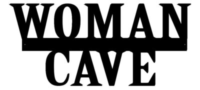 Woman Cave Laser Cut Out Wall Décor Silouette Metal Sign 10.5x23