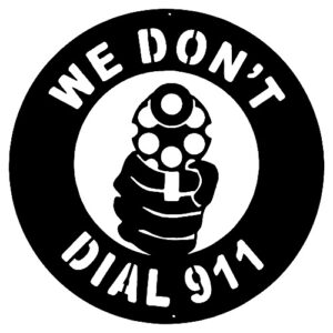 We Dont Dial 911 Gun Cut Out Wall Décor Silhouette Metal Sign