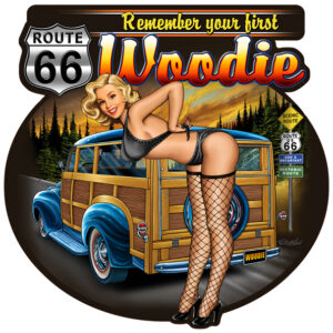 Remember Your First Woodie Metal SignBy Steve McDonald Cut Out  15x15