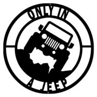 Only In A Jeep Cut Out Wall Art Silhouette Metal Sign 14x14