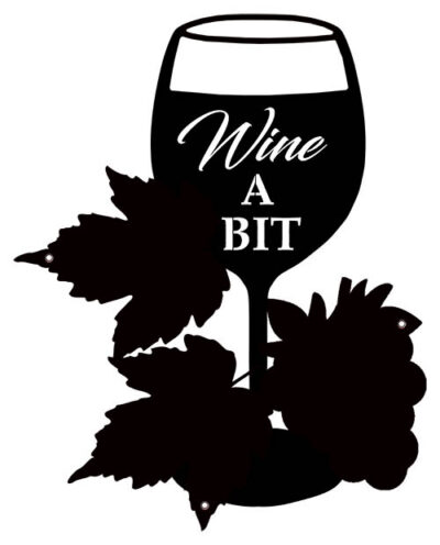 Wine A Bit Laser Cut Out Wall Decor Silhouette Metal Sign