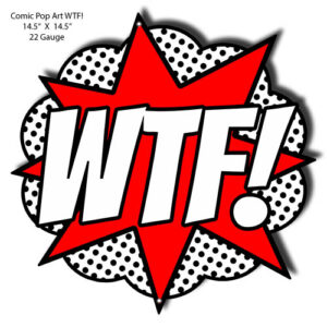 WTF Comic Pop Art Laser Cut Out Nostalgic Metal Sign