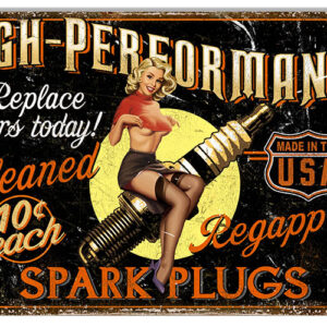High Performance Spark Plugs Metal Sign By Steve McDonald 12x18