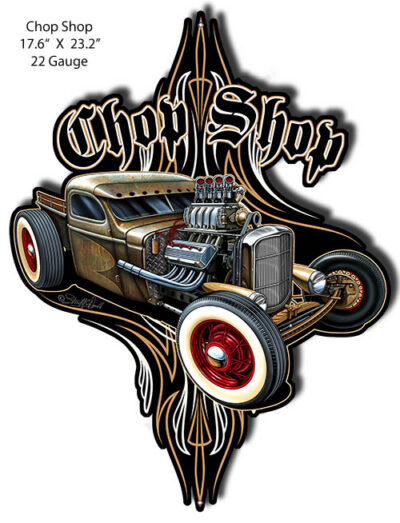 Chop Shop Laser Cut Out Metal Rat Rod Sign Garage Art By Steve McDonald